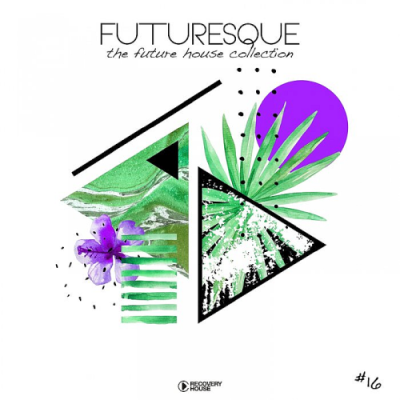 VA - Futuresque - The Future House Collection Vol. 16 (2019)