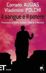 Corrado Augias, Vladimiro Polchi – Il Sangue e il Potere (2010)