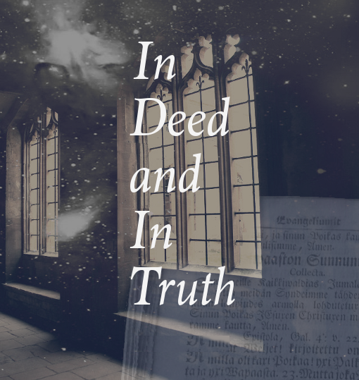 In Deed and In Truth