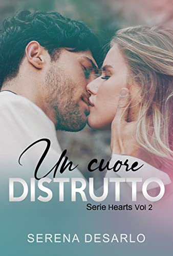 Serena Desarlo - Un cuore distrutto (2022)