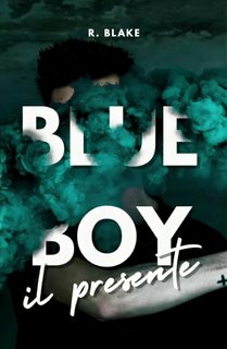 R. Blake - Blue boy Vol. 2. Il presente (2024)
