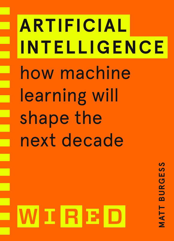 Artificial Intelligence How Machine Learning Will Shape the Next Decade Artificial Intelligence How Machine Learning Will Shape the Next Decade