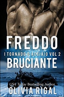 Olivia Rigal - I tornado d'acciaio vol.2. Freddo bruciante (2016)