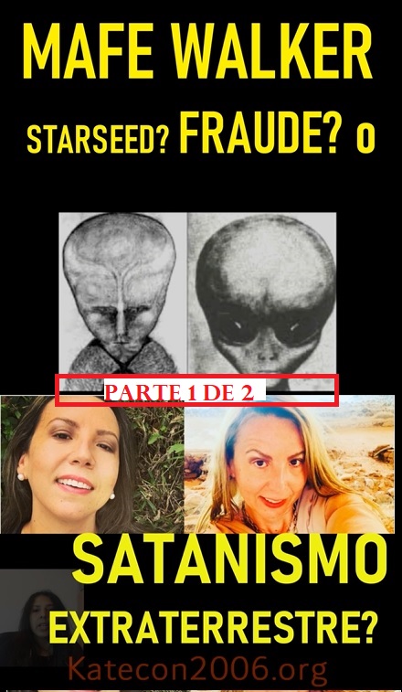 👽Mafe Walker, semilla estelar? fraude o satanismo extraterrestre? #Katecon2006 #Walkins #666 #Anticristo 👽Mafe Walker, semilla estelar? fraude o satanismo extraterrestre? #Katecon2006 #Walkins #666 #Anticristo