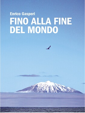 Enrico Gasperi – Fino alla fine del mondo (2015)