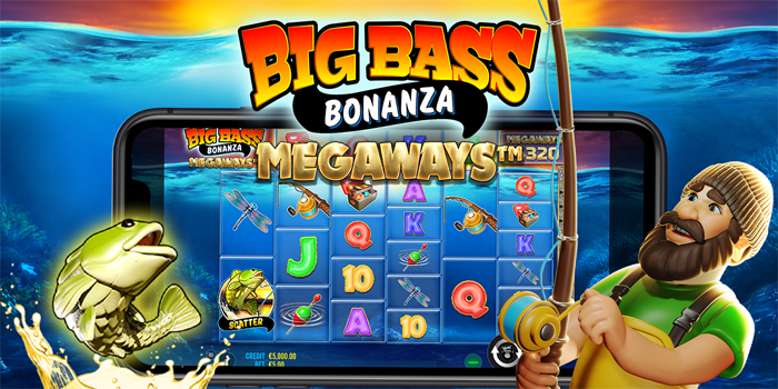 Strategi Fitur Hold And Win Di Slot Big Bass Bonanza Megaways Untuk Kemenangan Besar