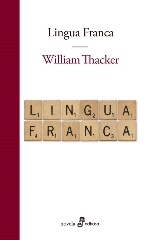 LINGUA FRANCA, WILLIAM THACKER