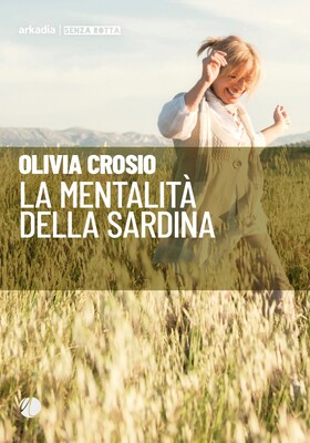 Olivia Crosio - La mentalità della sardina (2022)