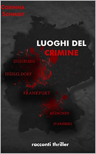 Corinna Schmidt - Luoghi del crimine (2021)