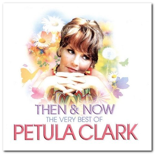 Petula Clark - Then & Now - The Very Best Of (2008) [MP3]