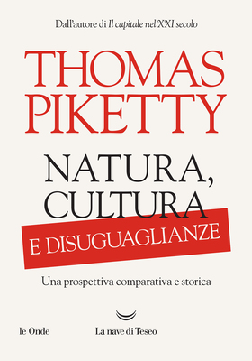 Thomas Piketty  - Natura, cultura e disuguaglianze (2026)