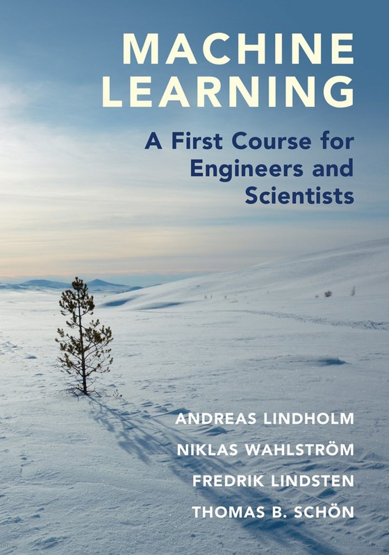 https://i.postimg.cc/RFqC31Xb/Lindholm-A-Machine-Learning-A-First-Course-for-Engineers-and-Scientists-2022.jpg