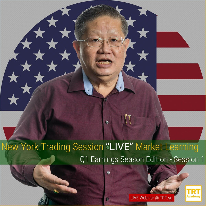 24 April 2020 – [LIVE Webinar @ TRT.sg]  New York Trading Session “LIVE” Market Learning – Q1 Earnings Season – Session 1