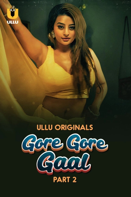 Gore Gore Gaal Part-2 (2025) Ullu Hindi Originals Web Series HDRip X264 AAC 1080p | 720p | 480p | Download