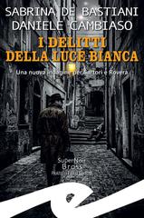 Sabrina De Bastiani, Daniele Cambiaso – I delitti della luce bianca (2026)