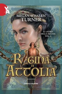 Megan Whalen Turner - Il ladro della regina Vol. 2. La regina di Attolia (2022)
