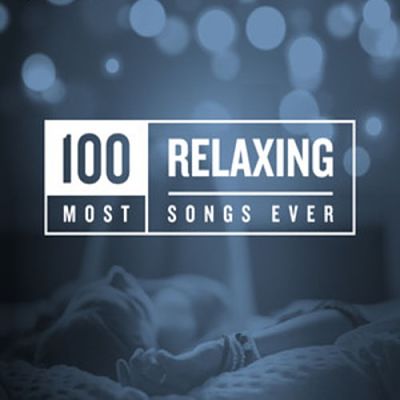 VA - 100 Most Relaxing Songs Ever (08/2020) MO