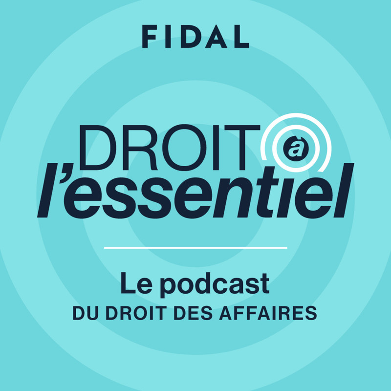 Cover du podcast Droit à l'essentiel par Fidal