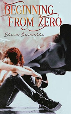 Elena Grimaldi  - Beginning from Zero (2019)
