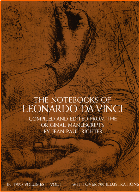 The Notebooks Of Leonardo Da Vinci Volume 1 Dover Fine Art History Of Art