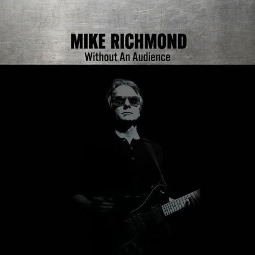 Mike Richmond - Without An Audience (2026) MP3