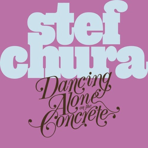 Stef-Chura-Dancing-Alone-on-the-Concrete