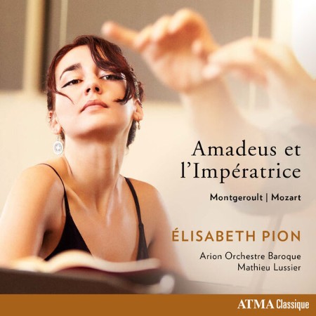 Élisabeth Pion - Amadeus Et L'impératrice: Mozart - Montgeroult (2024)