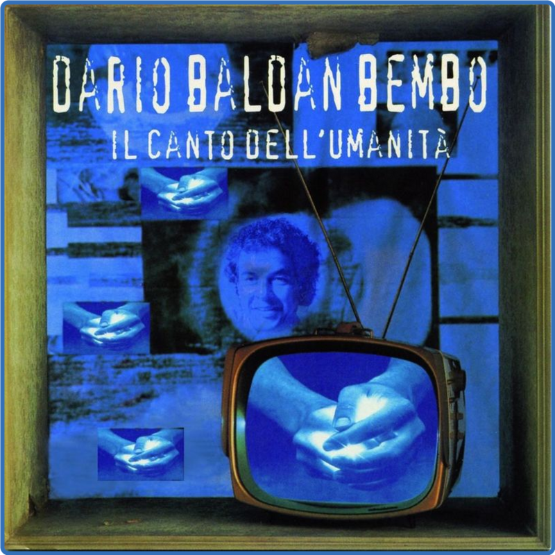 Dario Baldan Bembo - Il canto dell'umanità (Album, Pull Music Publishing, 2011) 320 Scarica Gratis