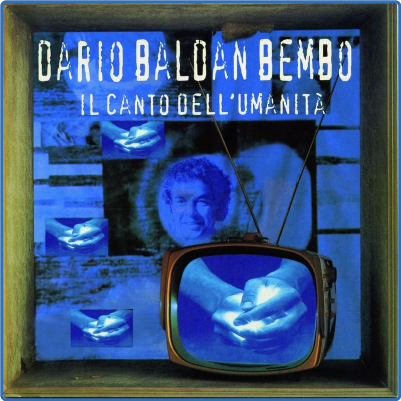 Dario Baldan Bembo - Il canto dell'umanità (Album, Pull Music Publishing, 2011) mp3 320 Kbps