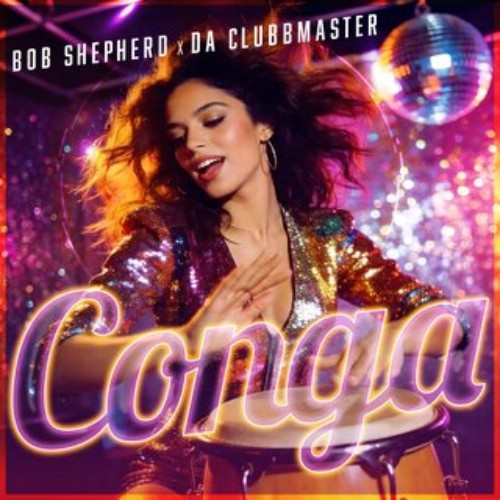 Bob-Shepherd-x-Da-Clubbmaster-Conga-DIG1