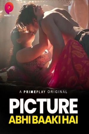 Picture Abhi Baaki Hai (2023) PrimePlay S01E03T05 Web Series Watch Online