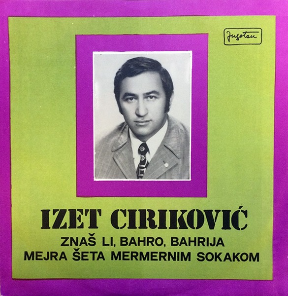 Izet Cirikovic - 1974 - Znas li Bahro Bahrija - 