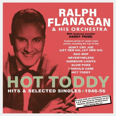 Ralph Flanagan - Hot Toddy: Hits & Selected Singles 1946-56 (2022)