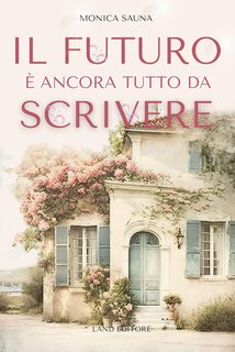 Monica Sauna - Il futuro è ancora tutto da scrivere (2024)
