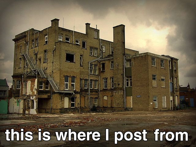This Is Where I Post From 025 Old Hospital