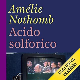 Amlie Nothomb - Acido solforico (2019) .mp3 - 64 kbps