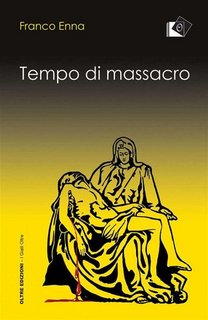 Franco Enna - Tempo di massacro (2022)