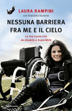 Laura Rampini, Graziella Durante – Nessuna barriera fra me e il cielo (2014)