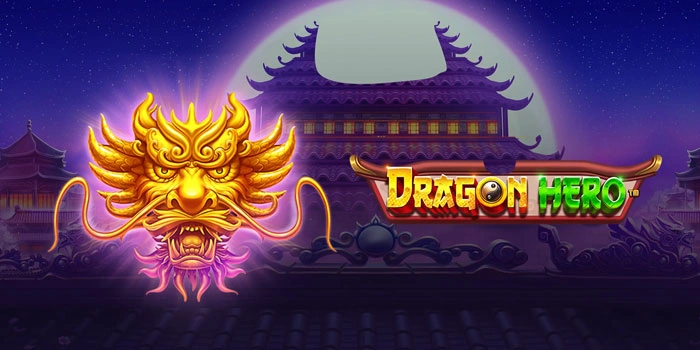 Cara Jitu Menang Slot Dragon Hero di Situs Jari4d
