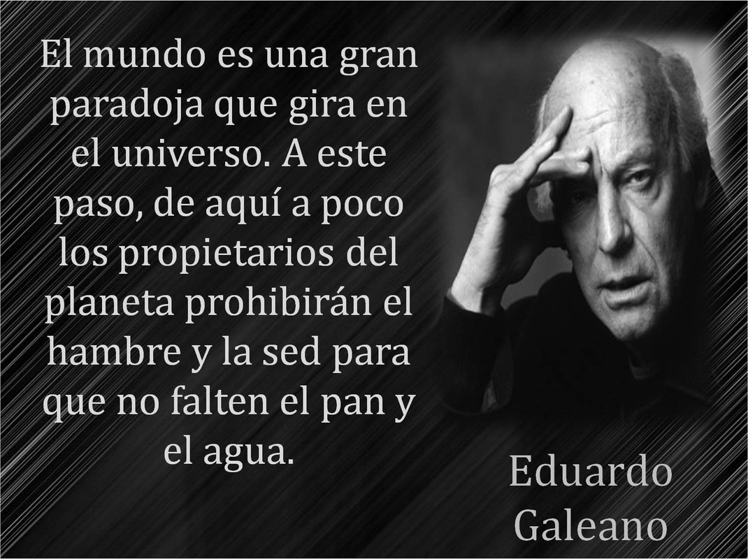 Grandes escritores y frases que merezcan un comentario Eduardo-galeano