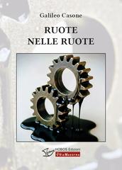 Galileo Casone – Ruote nelle ruote (2026)