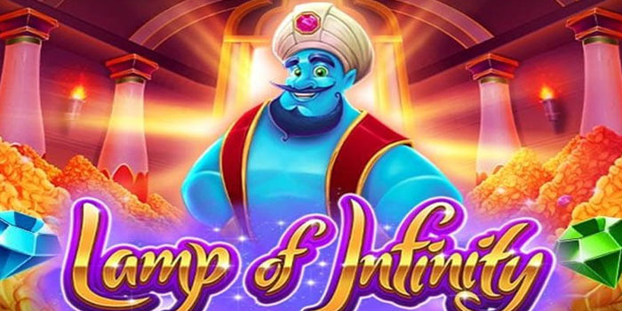 Rahasia Gacor Slot Lamp of Infinity Tiap Putaran