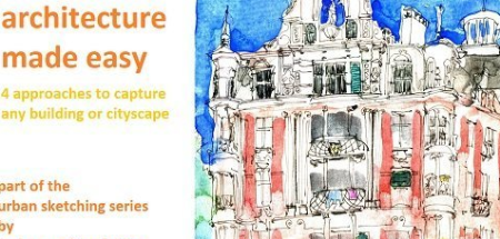 Architecture made easy. Urban Sketching – 4 Approaches to Sketch Buildings and Cityscapes Easily