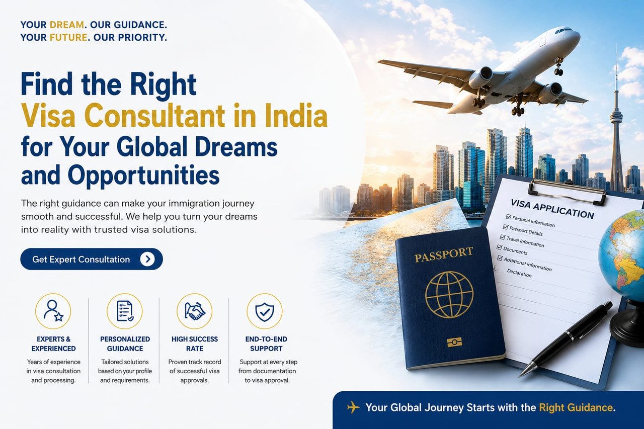 Find the Right Visa Consultant in India for Your Global Dreams and Opportunities