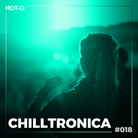 VA - Chilltronica 018 (2022)