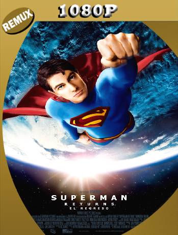 Superman regresa (2006) Remux [1080p] [Latino-Castellano] [GoogleDrive] [RangerRojo]