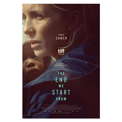 Claim Your Pair: 2 FREE Tickets for The End We Start From Movie! Claim Your Pair: 2 FREE Tickets for The End We Start From Movie!