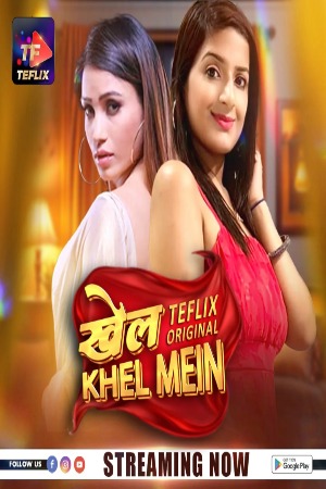 Khel Khel Mein (2025) Hindi Season 01 [ New Episodes 04- 05 Added] | WEB-DL | 1080p | 720p | 480p | TeFlix WEB Series | Download | Watch Online