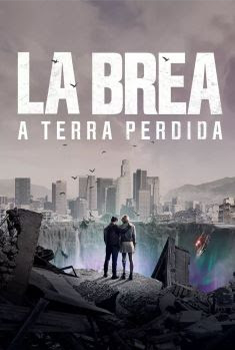 La Brea: A Terra Perdida 1ª Temporada Torrent-WEB-DL 1080p Dual Áudio