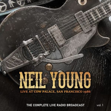 Neil Young  Neil Young Live At Cow Palace 1986 Vol.1 2 (2022)